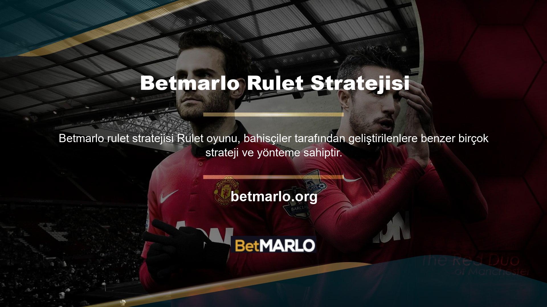 Betmarlo rulet bahisçileri, kazanma şanslarını artırmak için bu stratejileri kullanır